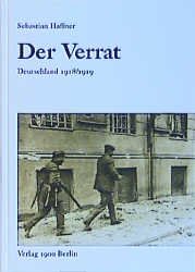 ISBN 9783930278008: Der Verrat – 1918/1919 - als Deutschland wurde, wie es ist