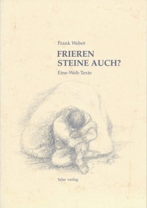 ISBN 9783930285105: Frieren Steine auch? – Eine-Welt-Texte