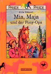 ISBN 9783930299300: Mia, Maja und der Pony-Opa