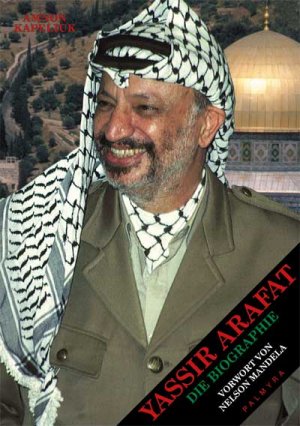 ISBN 9783930378593: yassir arafat. die biographie. vorwort von nelson mandela.