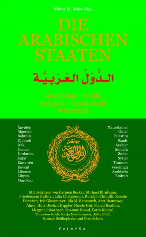 ISBN 9783930378692: Die arabischen Staaten - Geschichte, Politik, Religion, Gesellschaft, Wirtschaft