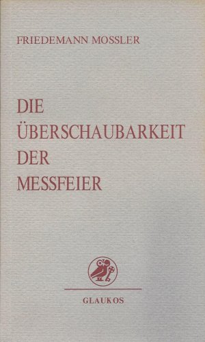 ISBN 9783930428014: Die Überschaubarkeit der Messfeier