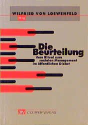 ISBN 9783930453214: Die Beurteilung. Vom Ritual zum sozialen Management im öffentlichen Dienst