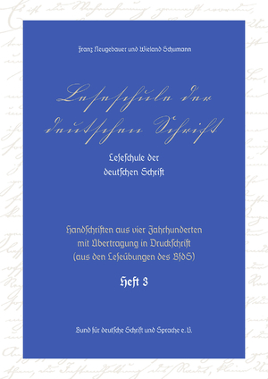 ISBN 9783930540310: Leseschule der deutschen Schrift, Heft 3 – Handschriften aus vier Jahrhunderten mit Übertragung in Druckschrift