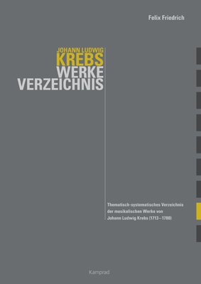 Johann L. Krebs und Felix Friedrich - Krebs-Werkeverzeichnis