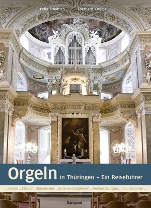 ISBN 9783930550678: Orgeln in Thüringen - Ein Reiseführer - Orgeln / Kirchen / Baumeister / Sehenswürdigkeiten ...