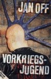 gebrauchtes Buch – Jan Off – Vorkriegsjugend - 200 Gramm Punkrock