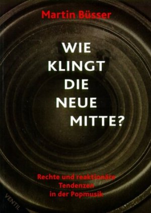 gebrauchtes Buch – Martin Büsser – Wie klingt die Neue Mitte? - Last Exit Walhalla