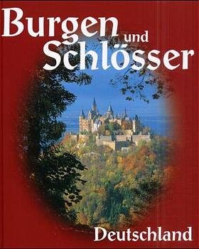 ISBN 9783930572380: Burgen und Schlösser - Deutschland