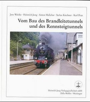 ISBN 9783930588503: Vom Bau des Brandleitetunnels und des Rennsteigtunnels