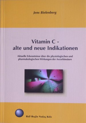 ISBN 9783930620357: Vitamin C - alte und neue Indikationen - Aktuelle Erkenntnisse über die physiologischen und pharmakologischen Wirkungen der Ascorbinsäure