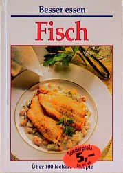 ISBN 9783930656035: Besser Essen Fisch