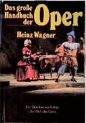 ISBN 9783930656141: Das große Handbuch der Oper  -Ein Standardwerk über die Welt der Oper-