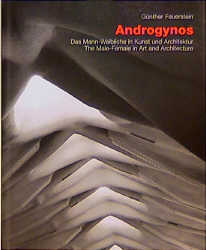 ISBN 9783930698745: Androgynos - Das Mann-Weibliche in Kunst und Architektur / The Male-Female in Art and Architecture