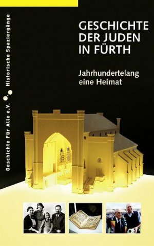 ISBN 9783930699445: Geschichte der Juden in Fürth - Jahrhundertelang eine Heimat