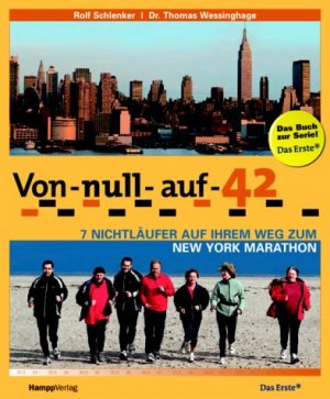 gebrauchtes Buch – Thomas Wessinghage – 0-42 Marathon: 7 Nichtläufer auf Ihrem Weg zum New York Marathon