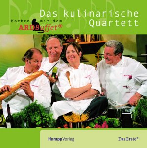 ISBN 9783930723645: Das kulinarische Quartett – Kochen mit dem ARD Buffet