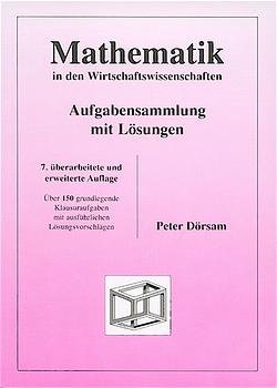 ISBN 9783930737178: Mathematik in den Wirtschaftswissenschaften - Aufgabensammlung mit Lösungen