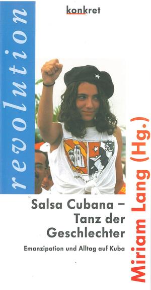 ISBN 9783930786428: Salsa Cubana - Tanz der Geschlechter - Emanzipation und Alltag auf Kuba