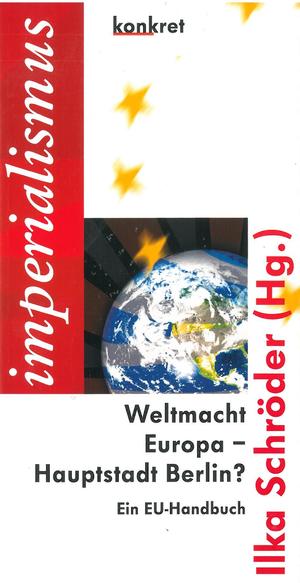 ISBN 9783930786442: Weltmacht Europa - Hauptstadt Berlin? - Ein EU-Handbuch