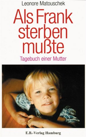 ISBN 9783930826292: Als Frank sterben musste - Tagebuch einer Mutter