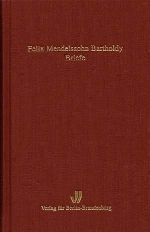 ISBN 9783930850686: Felix Mendelssohn Bartholdy: Briefe