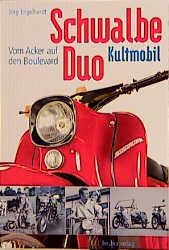 gebrauchtes Buch – Engelhardt, Jo – Schwalbe, Duo - Kultmobil. Vom Acker auf den Boulevard.