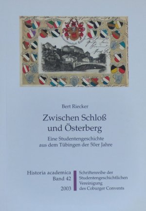 gebrauchtes Buch – Bert Riecker – Zwischen Schloß und Österberg - Eine Studentengeschichte aus dem Tübingen der 50er Jahre