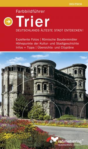 ISBN 9783930885084: Trier - Farbbildführer;  Deutschlands ältestete Stadt endecken!  (Deutsche Ausgabe) - Exzellente Fotos - Römische Baudenkmäler - Höhepunkte der Kultur- und Stadtgeschichte - Infos + Tipps - Übersichts- und Citypläne