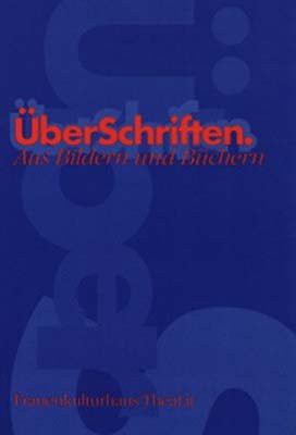 ISBN 9783930924004: ÜberSchriften - Aus Bildern und Büchern