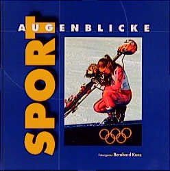 ISBN 9783930927371: Sportaugenblicke