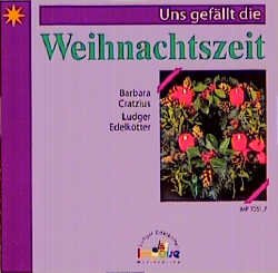 ISBN 9783930974528: Uns gefällt die Weihnachtszeit