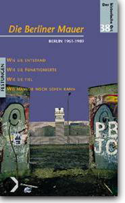 ISBN 9783931121372: Die Berliner Mauer