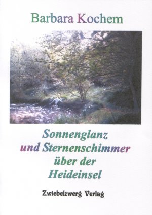 ISBN 9783931123413: Sonnenglanz und Sternenschimmer über der Heideinsel - Gedichte und Geschichten von Heide und Meer und über die Insel Amrum