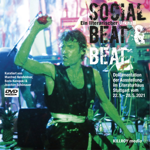 ISBN 9783931140038: SOCIAL BEAT & BEAT - Ein literarischer Urknall - Dokumentation der Ausstellung im Literaturhaus Stuttgart vom 22.01. - 28.05.2021