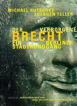 ISBN 9783931141714: Der verborgene Brecht: Ein Berliner Stadtrundgang