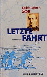 ISBN 9783931152055: Letzte Fahrt - Scott's Tagebuch