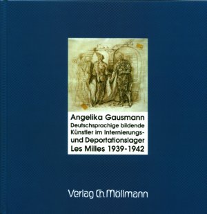 ISBN 9783931156176: Deutschsprachige Bildende Künstler im Internierungs- und Deportationslager Les Milles von 1939 bis 1942