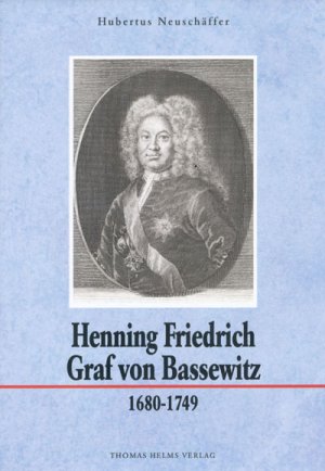 ISBN 9783931185473: Henning Friedrich Graf von Bassewitz 1680-1749