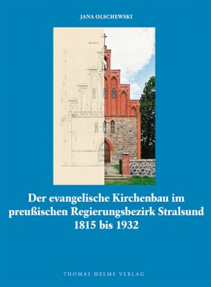 ISBN 9783931185947: Der evangelische Kirchenbau im preussischen Regierungsbezirk Stralsund 1815 bis 1932 – Eine Untersuchung zur Typologie und Stilistik der Architektur des Historismus in Vorpommern