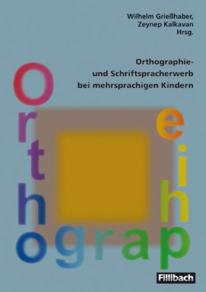 ISBN 9783931240752: Orthographie- und Schriftspracherwerb bei mehrsprachigen Kindern