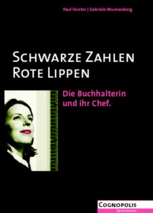 ISBN 9783931314309: Schwarze Zahlen, rote Lippen - die Buchhalterin und ihr Chef