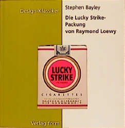 ISBN 9783931317225: Die Lucky Strike Packung von Raymond Loewy