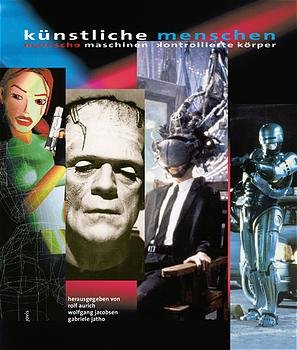 ISBN 9783931321710: Künstliche Menschen - Manische Maschinen. Kontrollierte Körper