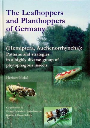 ISBN 9783931374099: The Leafhoppers and Planthoppers of Germany – (Hemiptera, Auchenorrhyncha): Patterns and strategies in a highly diverse group of phytophagous insects.