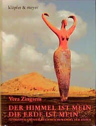 ISBN 9783931402143: Der Himmel ist mein, die Erde ist mein" Göttinnen großer Kulturen im Wandel der Zeiten.