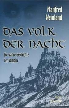 gebrauchtes Buch – Manfred Weinland – Das Volk der Nacht classics 01. Das Volk der Nacht: Die wahre Geschichte der Vampire. Roman