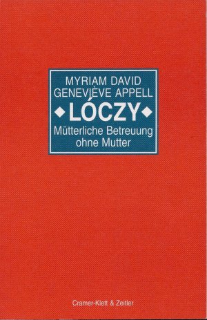 ISBN 9783931428044: Lóczy - mütterliche Betreuung ohne Mutter