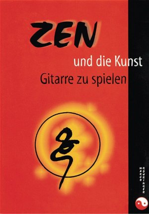 ISBN 9783931453855: ZEN und die Kunst Gitarre zu spielen