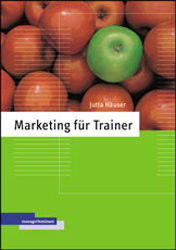 gebrauchtes Buch – Jutta Häuser – Marketing für Trainer